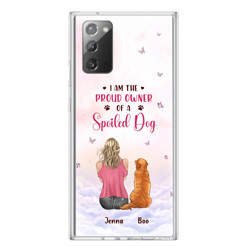 Custom Personalized Dog Mom Phone Case - Upto 5 Dogs - Gift Idea For Dog Lovers - I Am The Proud Owner Of A Spoiled Dog - Case for iPhone/Samsung