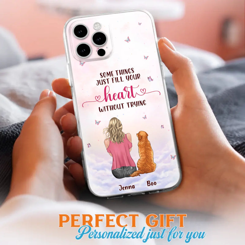 Custom Personalized Dog Mom Phone Case - Upto 5 Dogs - Gift Idea For Dog Lovers - Some Things Just Fill Your Heart Without Trying - Case for iPhone/Samsung