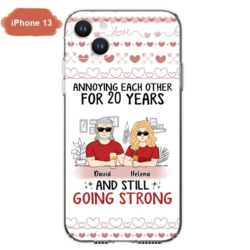 Custom Personalized Couple Phone Case - Best Gift Idea For Couple/Husband/Father's Day - Annoying Each Other For 20 Years And Still Going Strong - Case For iPhone/Samsung