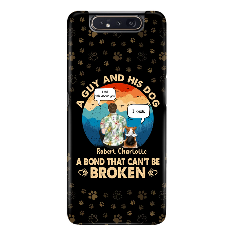 Custom Personalized Dog Dad Phone Case - Gift Idea For Father's Day/Dog Lovers - Upto 4 Dogs - A Guy And His Dog A Bond That Can't Be Broken - Cases For iPhone/Samsung