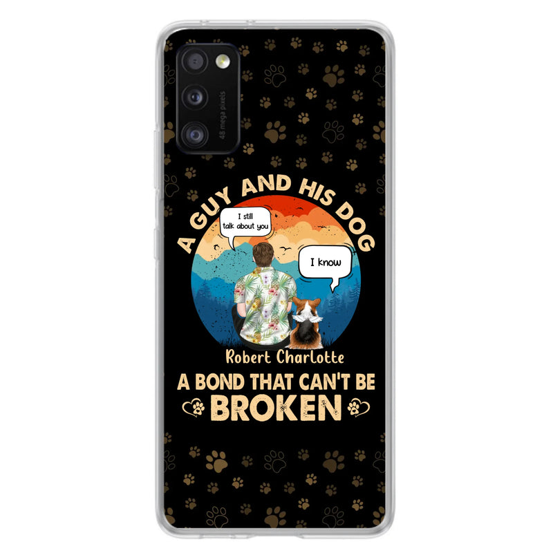 Custom Personalized Dog Dad Phone Case - Gift Idea For Father's Day/Dog Lovers - Upto 4 Dogs - A Guy And His Dog A Bond That Can't Be Broken - Cases For iPhone/Samsung