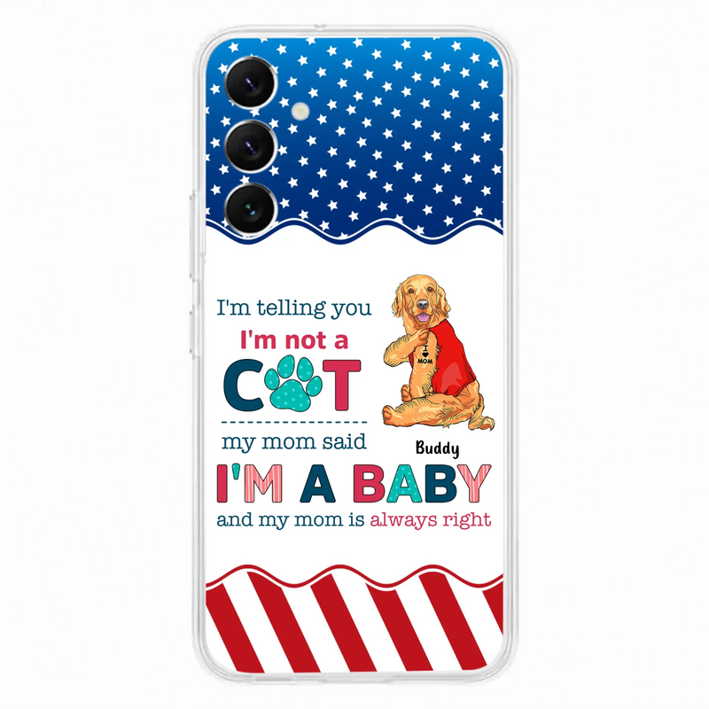 Custom Personalized Pet Phone Case - Gift Idea for Dog/Cat Owners - I'm Telling You I'm Not A Dog - Case for iPhone/Samsung
