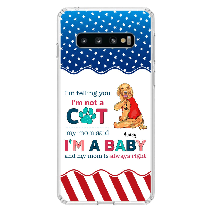 Custom Personalized Pet Phone Case - Gift Idea for Dog/Cat Owners - I'm Telling You I'm Not A Dog - Case for iPhone/Samsung