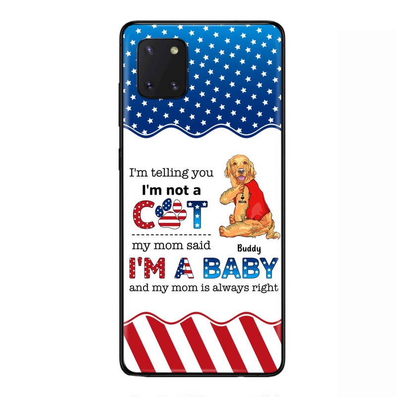 Custom Personalized Pet Phone Case - Independence Day Gift Idea for Dog/Cat Owners - I'm Telling You I'm Not A Dog - Case for iPhone/Samsung