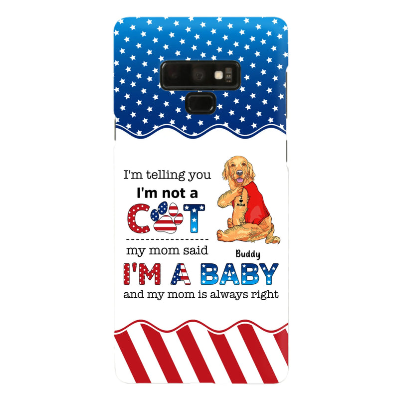 Custom Personalized Pet Phone Case - Independence Day Gift Idea for Dog/Cat Owners - I'm Telling You I'm Not A Dog - Case for iPhone/Samsung