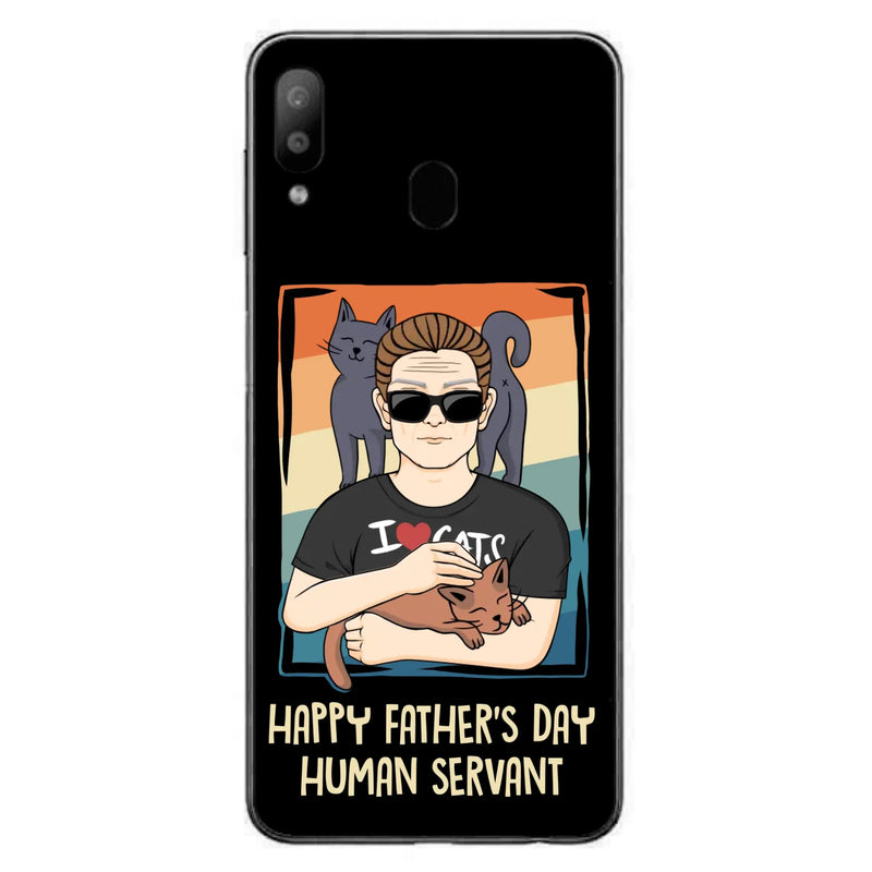 Personalized Cat Mom/ Dad iPhone/ Samsung Case - Gift Idea For Cat Lovers/ Father's Day/ Birthday - Happy Father's Day Human Servant