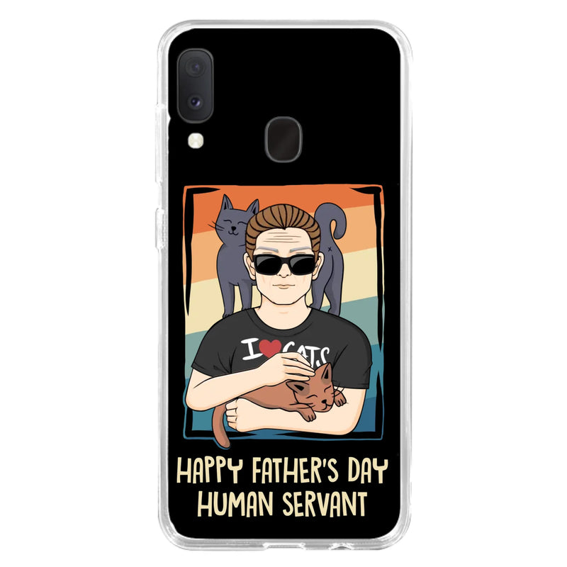 Personalized Cat Mom/ Dad iPhone/ Samsung Case - Gift Idea For Cat Lovers/ Father's Day/ Birthday - Happy Father's Day Human Servant