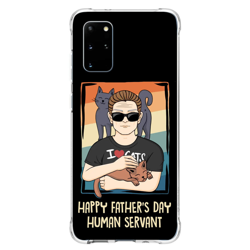Personalized Cat Mom/ Dad iPhone/ Samsung Case - Gift Idea For Cat Lovers/ Father's Day/ Birthday - Happy Father's Day Human Servant