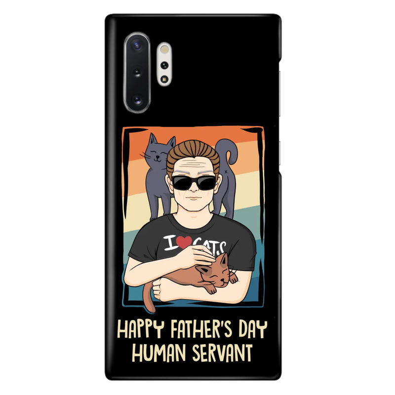 Personalized Cat Mom/ Dad iPhone/ Samsung Case - Gift Idea For Cat Lovers/ Father's Day/ Birthday - Happy Father's Day Human Servant