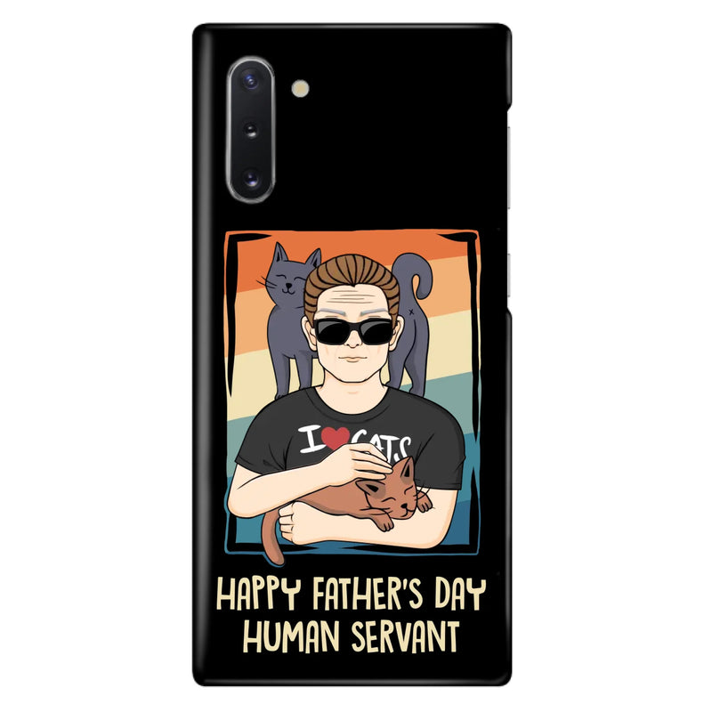 Personalized Cat Mom/ Dad iPhone/ Samsung Case - Gift Idea For Cat Lovers/ Father's Day/ Birthday - Happy Father's Day Human Servant