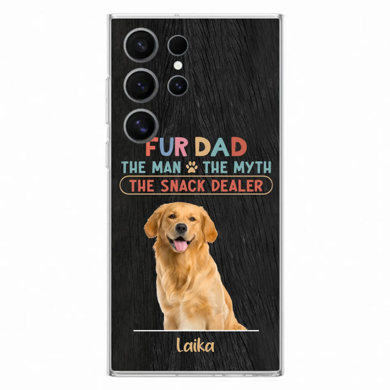 Custom Personalized Fur Dad Phone Case - Upload Photo - Upto 6 Pets - Father's Day Gift For Pet Lovers - Fur Dad The Man The Myth The Snack Dealer - Case for iPhone/Samsung