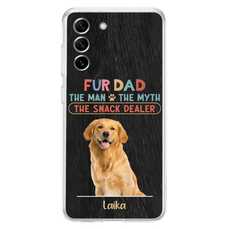 Custom Personalized Fur Dad Phone Case - Upload Photo - Upto 6 Pets - Father's Day Gift For Pet Lovers - Fur Dad The Man The Myth The Snack Dealer - Case for iPhone/Samsung
