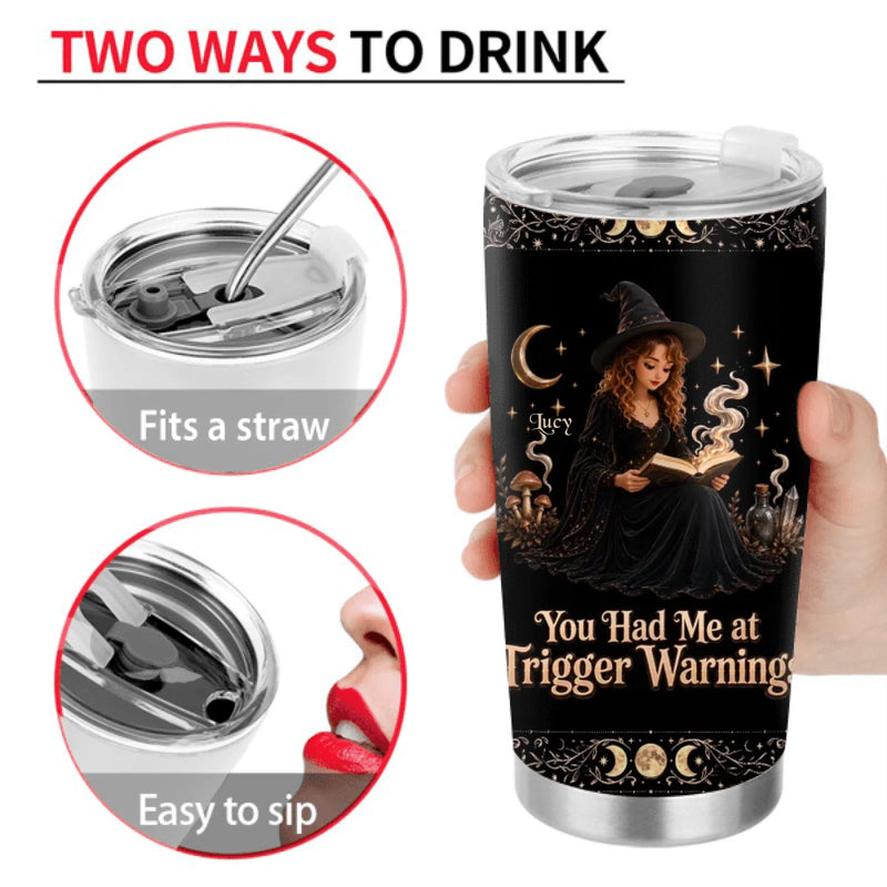 Personalized Witch Reading Book Tumbler – Custom Photo & Name - You Had Me at Trigger Warning - Witchy Gift for Women