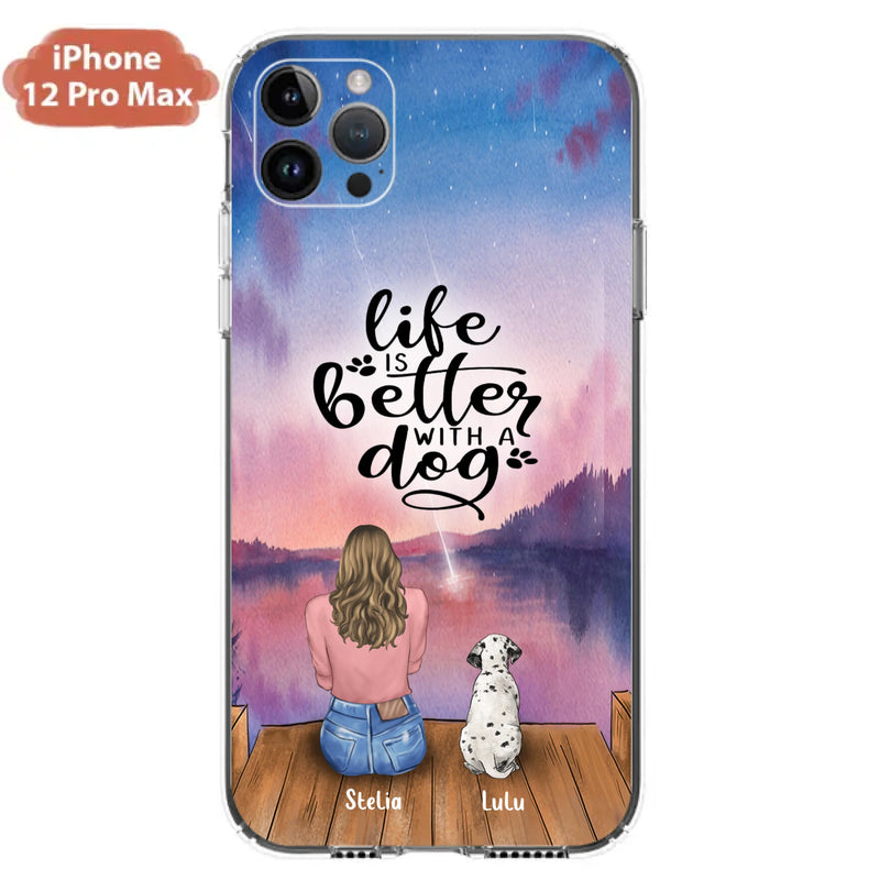 Custom Personalized Dog Mom Phone Case - Gifts For Dog Lovers With Upto 4 Dogs - Life Is Better With A Dog - Case For iPhone, Samsung And Xiaomi