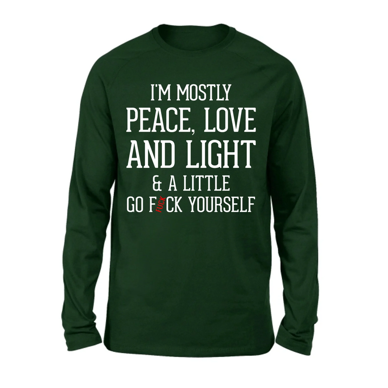Peace Love & Light Shirt – A Little Go F*ck Yourself, Funny Sarcastic Gift for Women & Men, T-Shirt, Long Sleeve, Sweatshirt & Hoodie