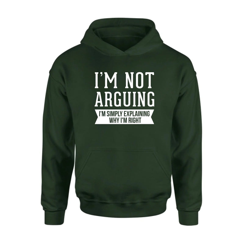 I’m Not Arguing Shirt – I’m Simply Explaining Why I’m Right, Funny Sarcastic Gift, T-Shirt, Long Sleeve, Sweatshirt & Hoodie