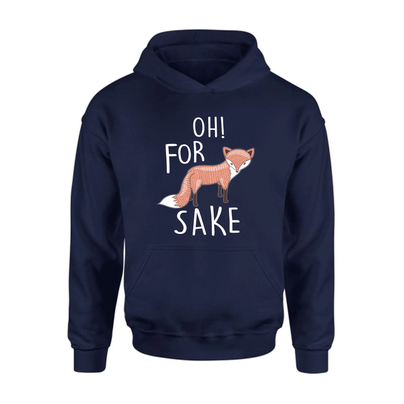Oh For Fox Sake Shirt – Funny Fox Pun Gift for Men & Women, T-Shirt, Long Sleeve, Sweatshirt & Hoodie