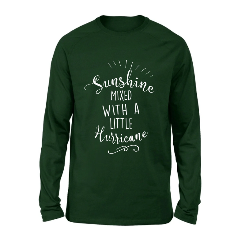 Sunshine Mixed With a Little Hurricane – Funny Sassy Women’s Shirt - Gift for Mom, Wife, Sister & Friend - T-Shirt, Long Sleeve, Sweatshirt & Hoodie