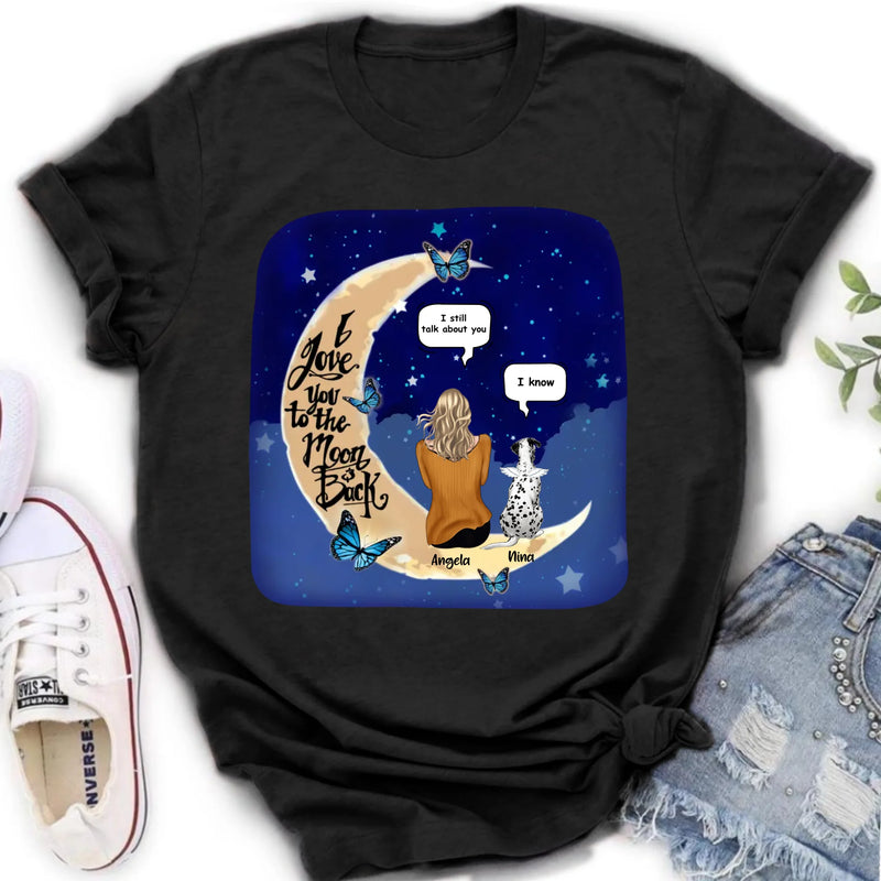 Custom Personalized Memorial Pet T-shirt/Sweatshirt/Pullover Hoodie - Up to 4 Pets - Best Gift For Dog/Cat Lover - I Love You To The Moon & Back