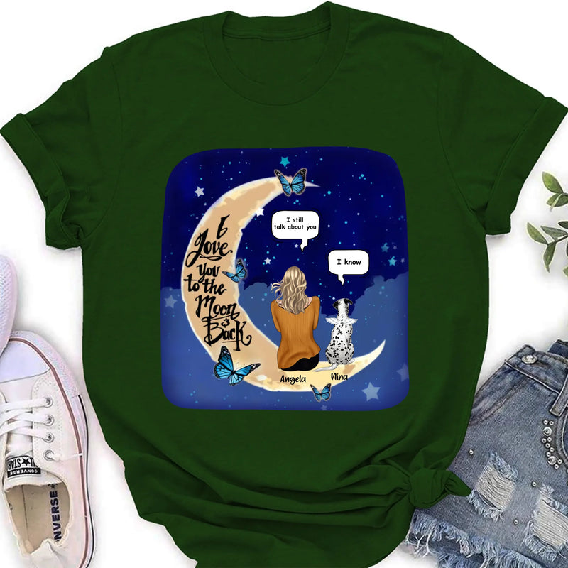 Custom Personalized Memorial Pet T-shirt/Sweatshirt/Pullover Hoodie - Up to 4 Pets - Best Gift For Dog/Cat Lover - I Love You To The Moon & Back