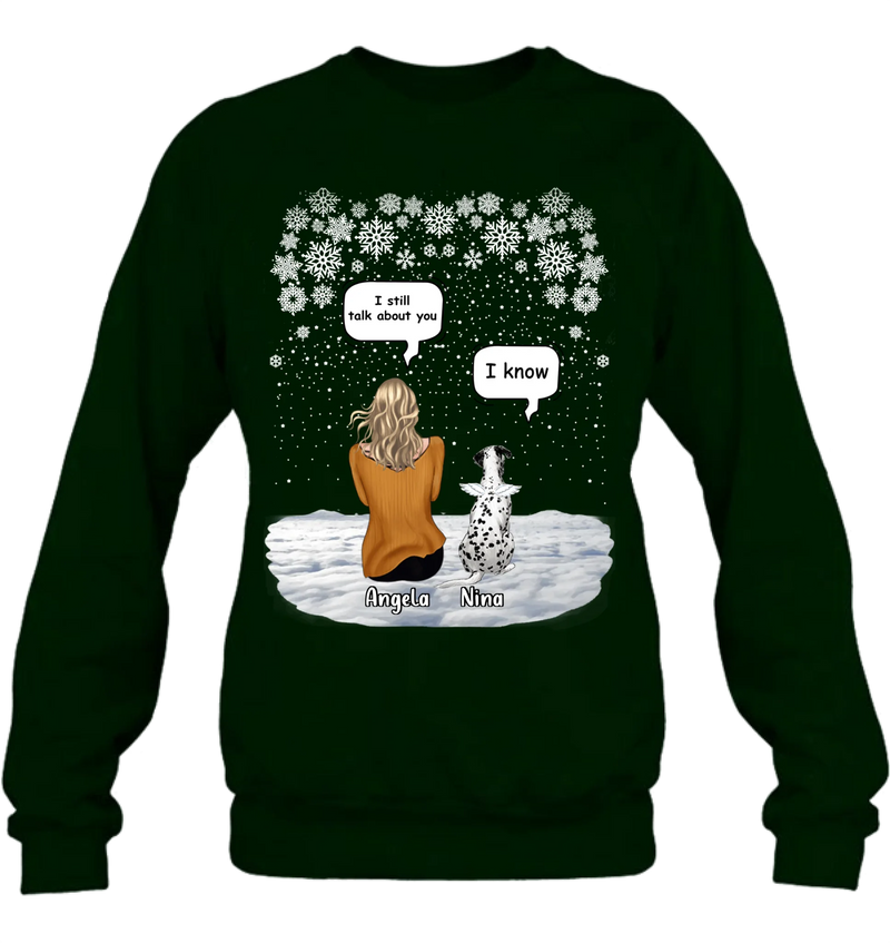 Custom Personalized Memorial Pet T-shirt/ Long Sleeve/ Sweatshirt/ Hoodie - Adult/ Couple With Upto 4 Pets - Memorial Gift Idea For Dog/ Cat Lover - I Still Talk About You