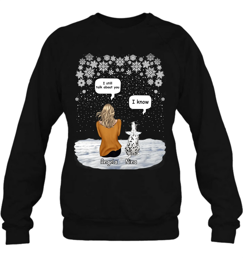 Custom Personalized Memorial Pet T-shirt/ Long Sleeve/ Sweatshirt/ Hoodie - Adult/ Couple With Upto 4 Pets - Memorial Gift Idea For Dog/ Cat Lover - I Still Talk About You