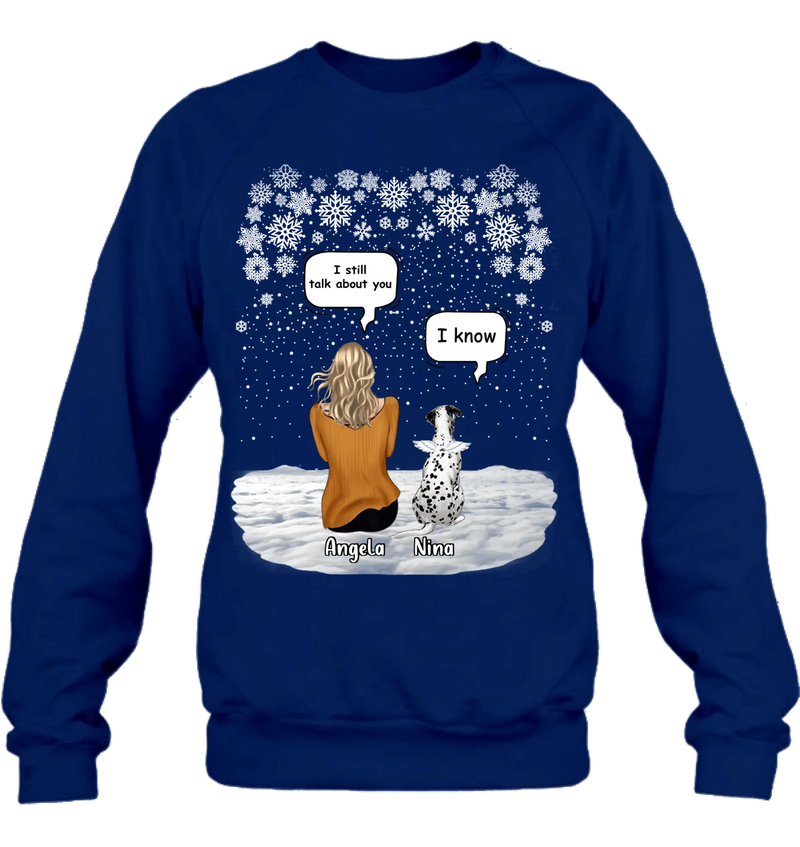 Custom Personalized Memorial Pet T-shirt/ Long Sleeve/ Sweatshirt/ Hoodie - Adult/ Couple With Upto 4 Pets - Memorial Gift Idea For Dog/ Cat Lover - I Still Talk About You