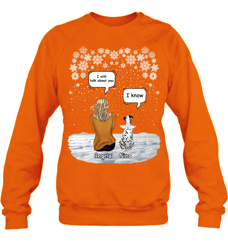 Custom Personalized Memorial Pet T-shirt/ Long Sleeve/ Sweatshirt/ Hoodie - Adult/ Couple With Upto 4 Pets - Memorial Gift Idea For Dog/ Cat Lover - I Still Talk About You