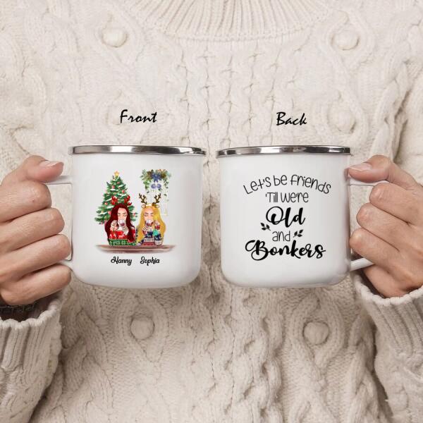 Custom Personalized Christmas Besties Enamel Mug - Best Gift For Christmas - Let's Be Friends 'Till We're Old And Bonkers