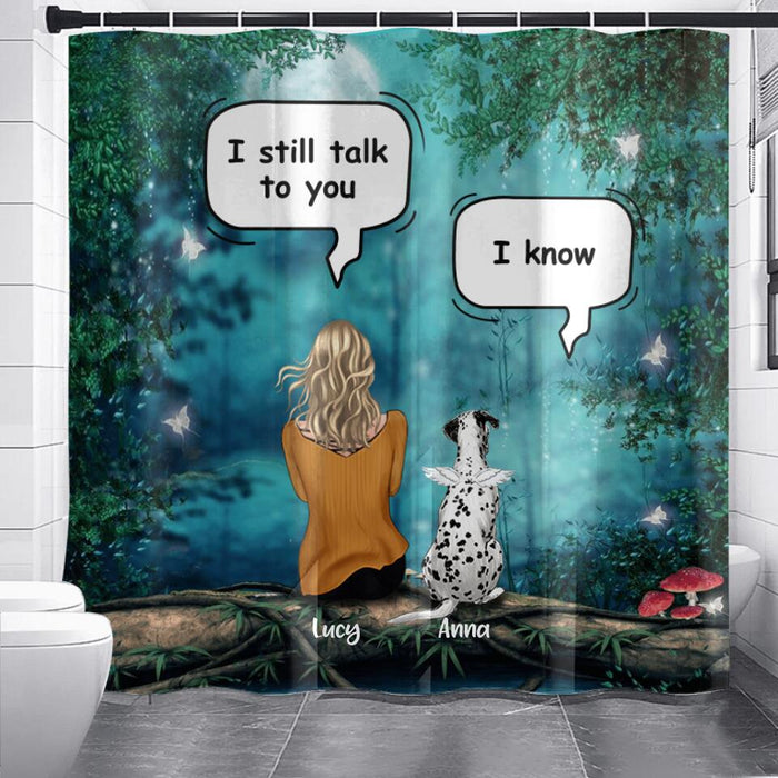 Custom Personalized Memorial Pet Shower Curtain - Upto 5 Dogs/Cats - Gift Idea For Dog/Cat Lover - I Still Talk To You