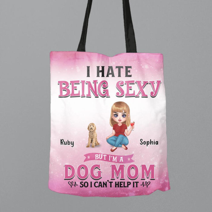 Custom Personalized Dog Mom Canvas Bag - Gift Idea For Dog Lover - I Hate Being Sexy But I'm A Dog Mom So I Can't Help It - Up to 6 Dogs