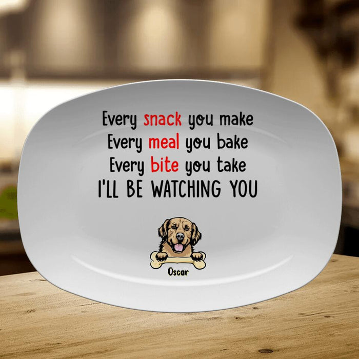 Custom Personalized Dog Serving Platter - Gift Idea For Dog Lovers - Upto 6 Dogs - Every Snack You Make, Every Meal You Bake, Every Bite You Take, I'll Be Watching You