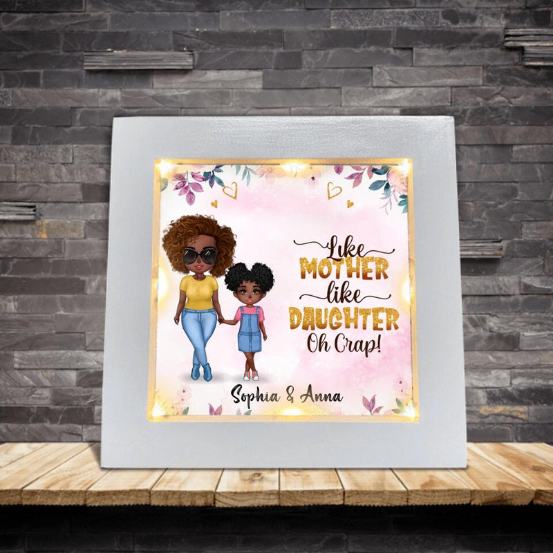 Personalized Mother & Daughter Frame With Led - Mother's Day Gift - Like Mother Like Daughter Oh Crap!