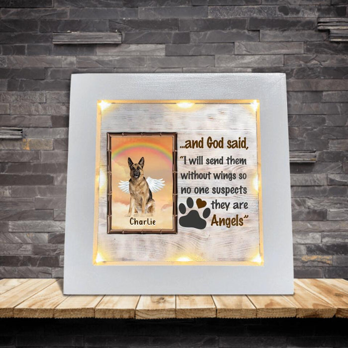 Custom Personalized Memorial Dog Frame With Led - Gift Idea For Dog Lovers - I Will Send Them Without Wings So No One Suspects They Are Angels