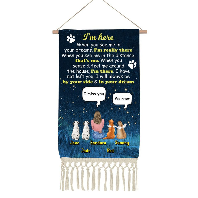Personalized Memorial Dog Mom Linen Hanging Poster - Up to 4 Dogs - Gift Idea For Dog Lover - I'm Here