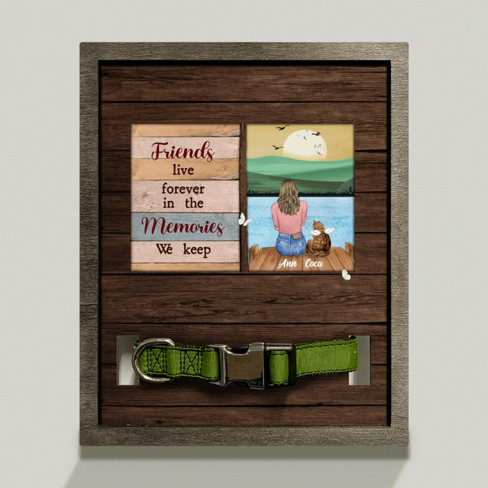 Personalized Memorial Pet Loss Frame - Adult/ Couple With Upto 4 Pets - Memorial Gift Idea For Dog/ Cat Lover - Friends Live Forever In The Memories We Keep