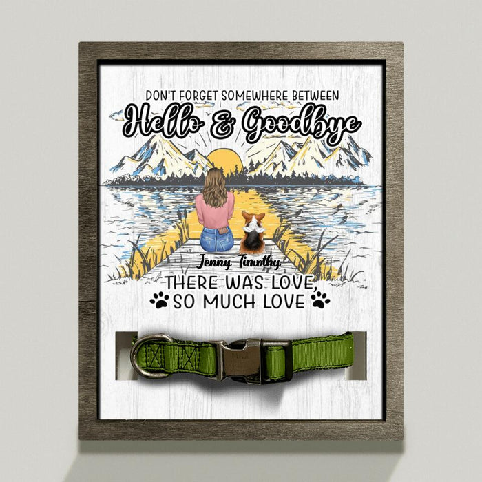 Custom Personalized Memorial Dog Loss Frame - Up To 5 Dogs - Gift Idea For Dog Lovers - Don't Forget Somewhere Between Hello And Goodbye