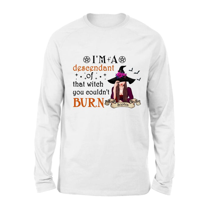 Custom Personalized Witch Shirt/Hoodie - Gift Idea For Halloween - I'm A Descendant Of That Witch You Couldn't Burn