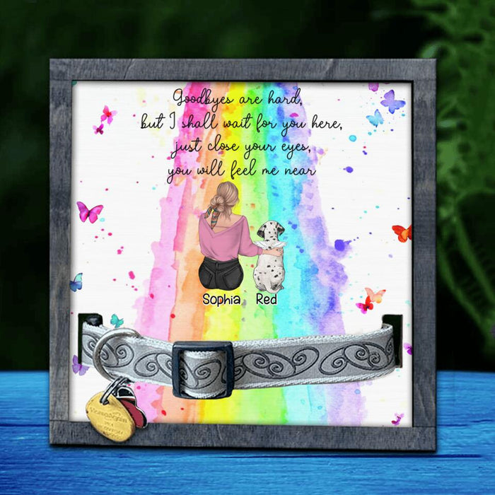 Custom Personalized Pet Mom/Dad Loss Frame - Memorial Gift Idea For Pet Owner with up to 5 Pets - Goodbyes Are Hard, but I Shall Wait For You Here