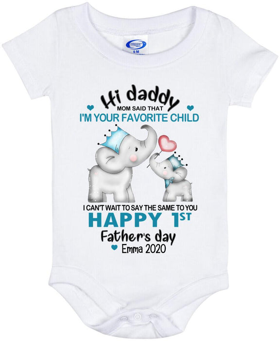 Personalized Baby Jumpsuit Gift For Father's Day, Hi daddy mom said that I'm your favorite child