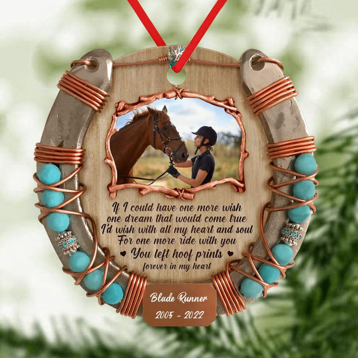 Custom Personalized Memorial Wooden Ornament - Upload Horse Photo - Memorial Gift Idea/ Christmas Gift Idea - If I Could Have One More Wish, One Dream That Would Come True