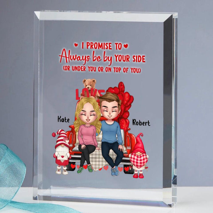 Custom Personalized Couple Truck Rectangle Acrylic Plaque - Gift Idea For Husband/ Wife/ Couple - Mother's Day Gift - I Promise To Always Be By Your Side