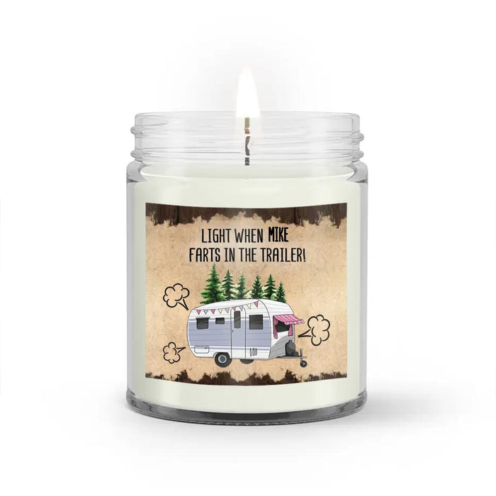 Custom Personalized Camping Candle - Gift Idea For Camping Lover - Light When Mike Farts In The Camper