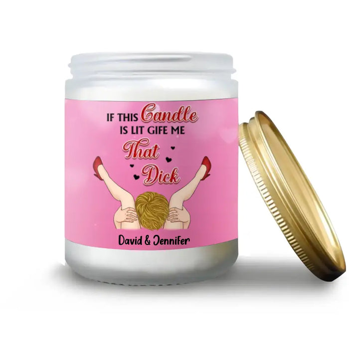 Custom Personalized Couple Candle - Funny Gift Idea For Her - If This Candle it Lit Time To Lick This Clit