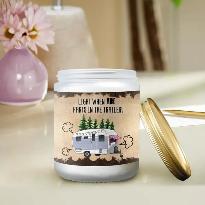 Custom Personalized Camping Candle - Gift Idea For Camping Lover - Light When Mike Farts In The Camper