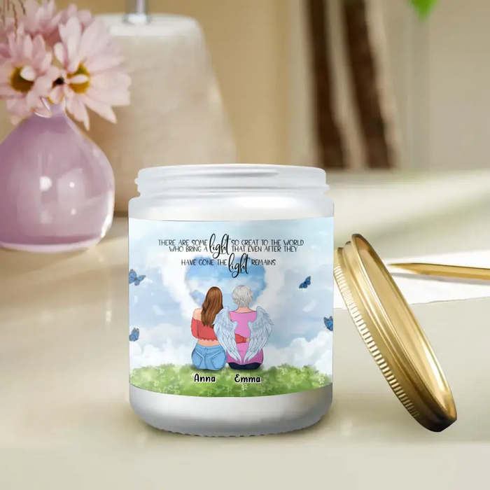 Custom Personalized Memorial Candle - Memorial Gift Idea for Loss of Mom - There Are Some Who Bring A Light So Great To The World