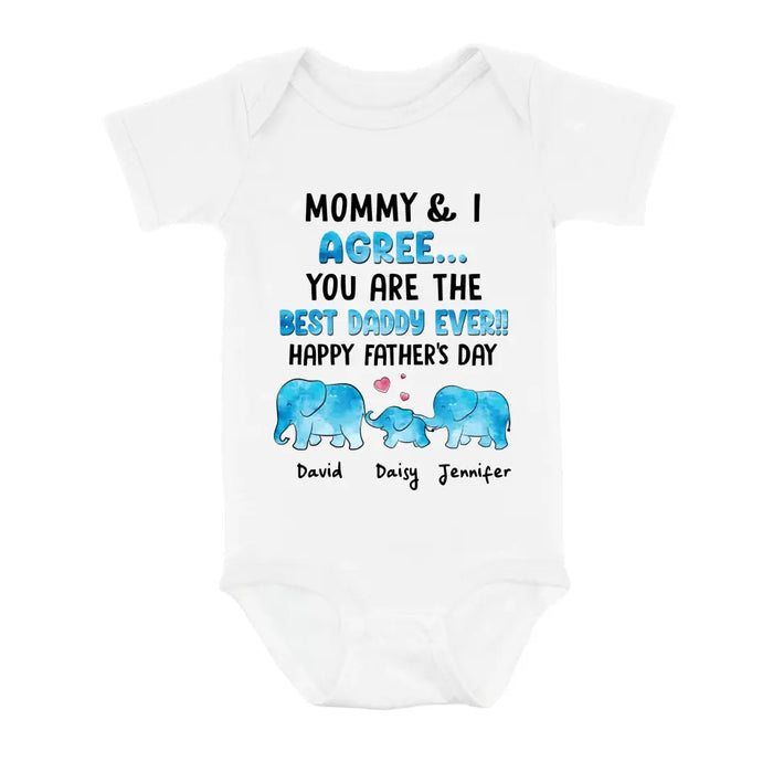 Custom Personalized Baby Onesie - Gift Idea for Baby/Father's Day - Mommy & I Agree You Are The Best Daddy Ever