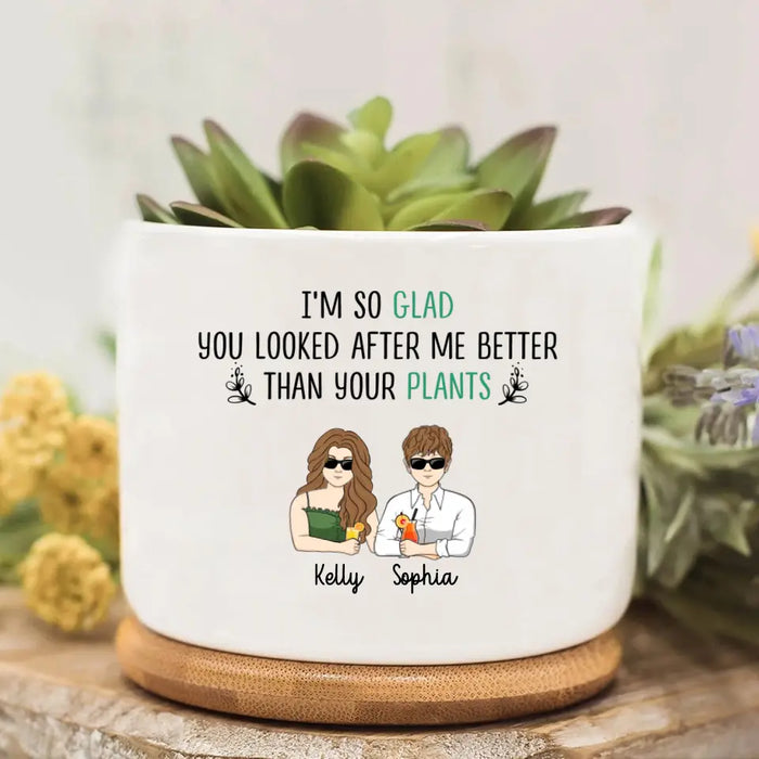 Custom Personalized Mother Plant Pot - Mom With Up to 4 Children - Mother's Day Gift Idea for Mom - I'm So Glad You Looked After Me Better Than Your Plants