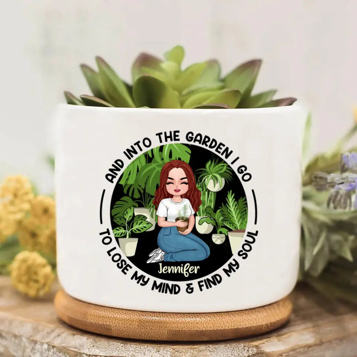 Custom Personalized Plant Pot - Gift for the Plant Lovers/Mother's Day - And Into The Garden I Go To Lose My Mind & Find My Soul