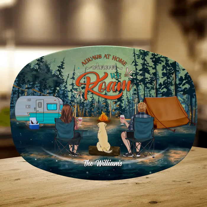 Custom Personalized Camping With Dogs Serving Platter - Upto 4 Dogs - Gift Idea For Camping/Dog Lover - Always At Home Wherever We Roam